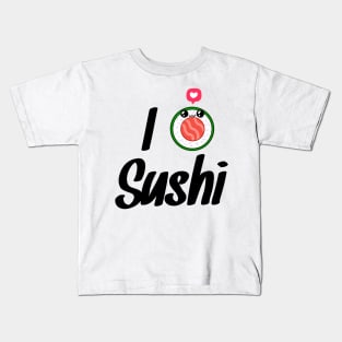 I love sushi Kids T-Shirt